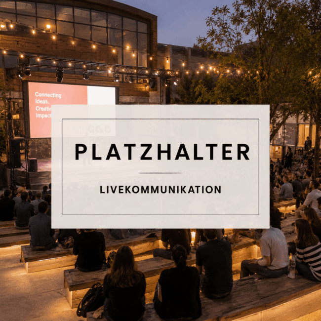 Plartzhalter Livekommunikation