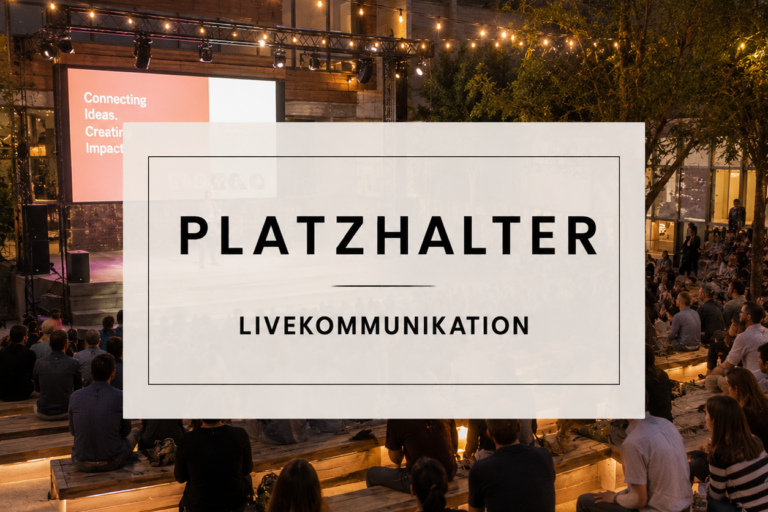 Plartzhalter Livekommunikation
